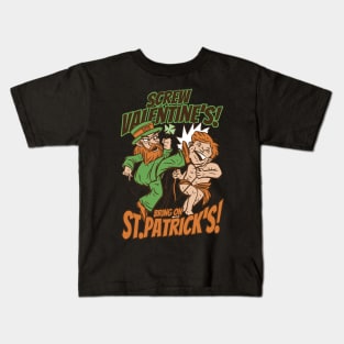 Leprechaun's Revenge: Screw Valentines, Bring on St. Pat's! Kids T-Shirt